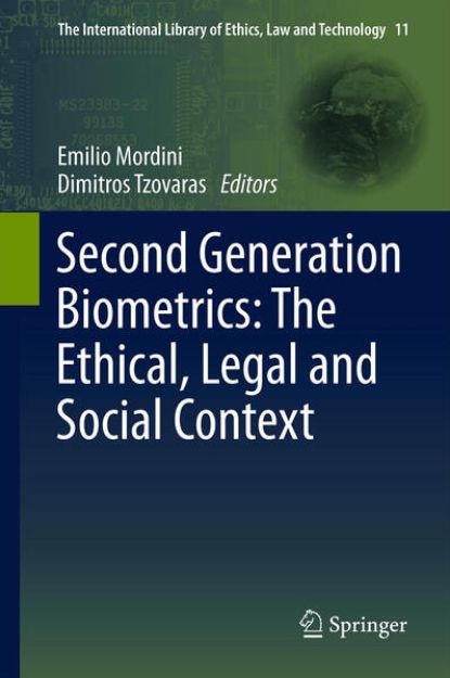 Bild von Second Generation Biometrics: The Ethical, Legal and Social Context von Emilio (Hrsg.) Mordini