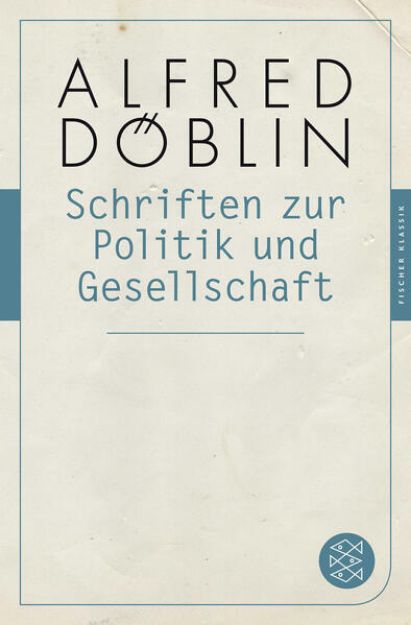 Bild von Schriften zur Politik und Gesellschaft von Alfred Döblin