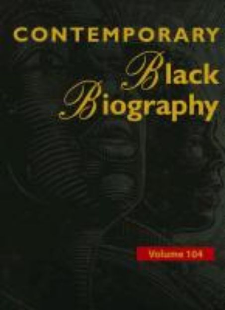 Bild von Contemporary Black Biography, Volume 104: Profiles from the International Black Community von Derek (Hrsg.) Jacques