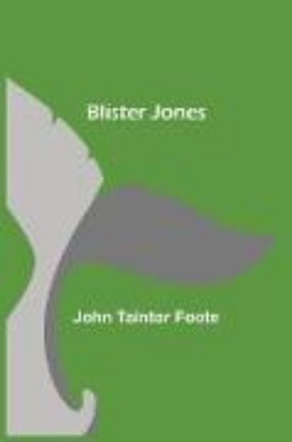 Bild von Blister Jones von John Taintor Foote