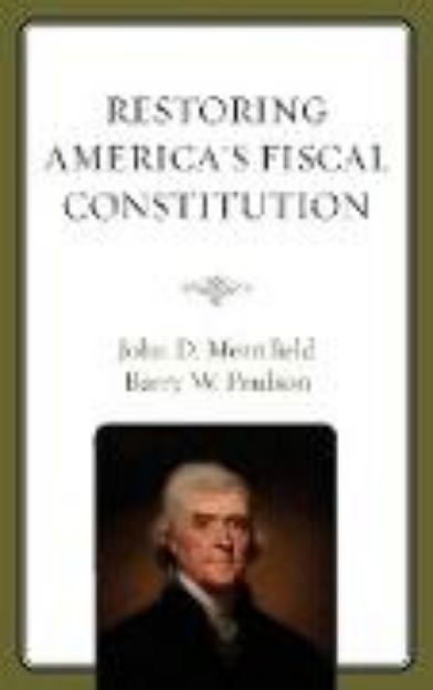 Bild von Restoring America's Fiscal Constitution von John Merrifield