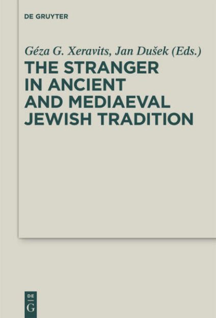 Bild von The Stranger in Ancient and Mediaeval Jewish Tradition von Jan (Hrsg.) Du¿ek