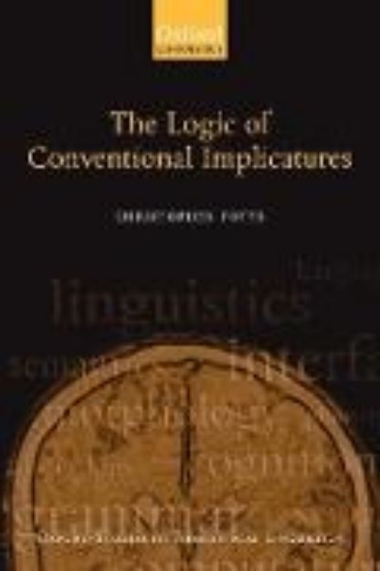 Bild von The Logic of Conventional Implicatures von Christopher Potts