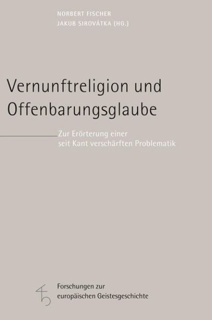 Bild von Vernunftreligion und Offenbarungsglaube von Norbert (Hrsg.) Fischer