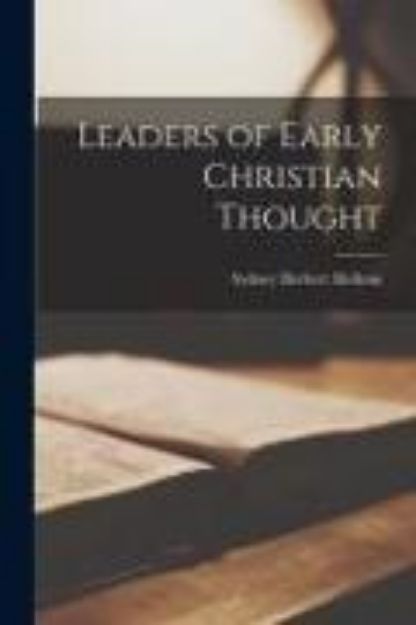 Bild von Leaders of Early Christian Thought von Sydney Herbert Mellone