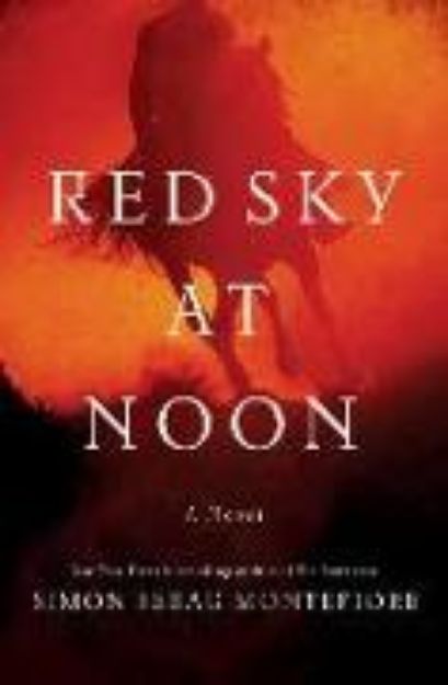 Bild von Red Sky at Noon von Simon Sebag Montefiore