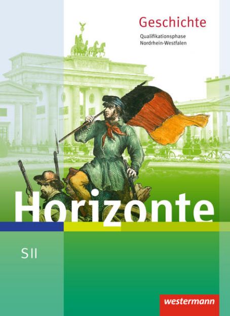 Bild von Horizonte - Geschichte für die SII in Nordrhein-Westfalen - Ausgabe 2014 von Ulrich (Hrsg.) Baumgärtner