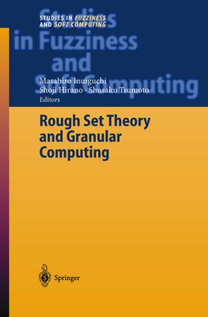 Bild von Rough Set Theory and Granular Computing von Masahiro (Hrsg.) Inuiguchi