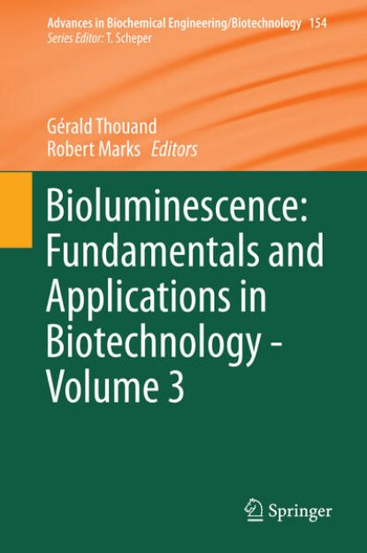 Bild zu Bioluminescence: Fundamentals and Applications in Biotechnology - Volume 3 von Gérald (Hrsg.) Thouand