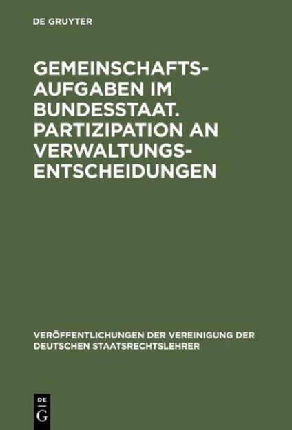 Bild von Gemeinschaftsaufgaben im Bundesstaat. Partizipation an Verwaltungsentscheidungen