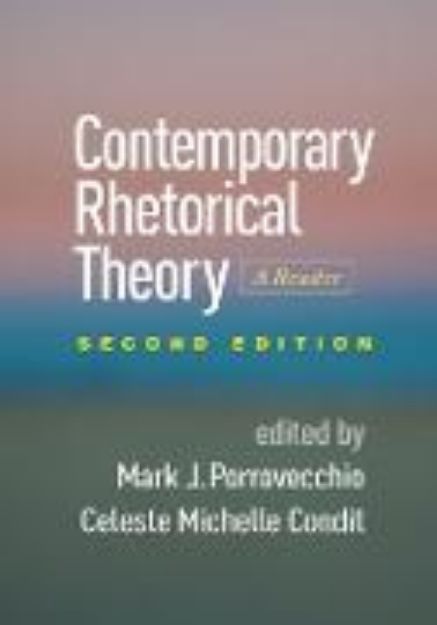 Bild von Contemporary Rhetorical Theory, Second Edition von John Louis (Hrsg.) Lucaites