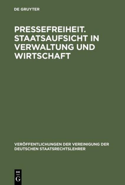 Bild von Pressefreiheit. Staatsaufsicht in Verwaltung und Wirtschaft