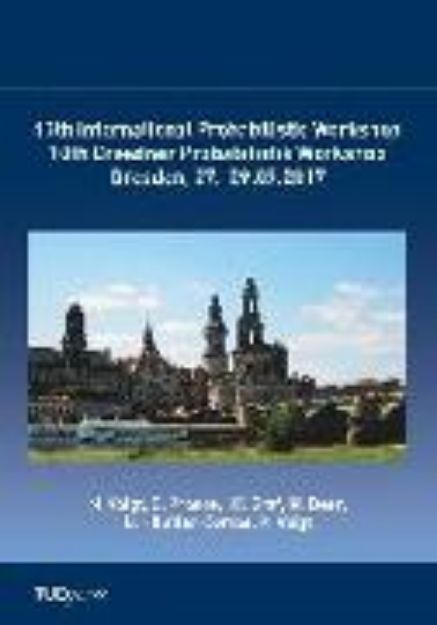 Bild von A Proceedings of the 15th International Probabilistic Workshop & 10th Dresdner Probablistik Workshop von Matthias (Hrsg.) Voigt