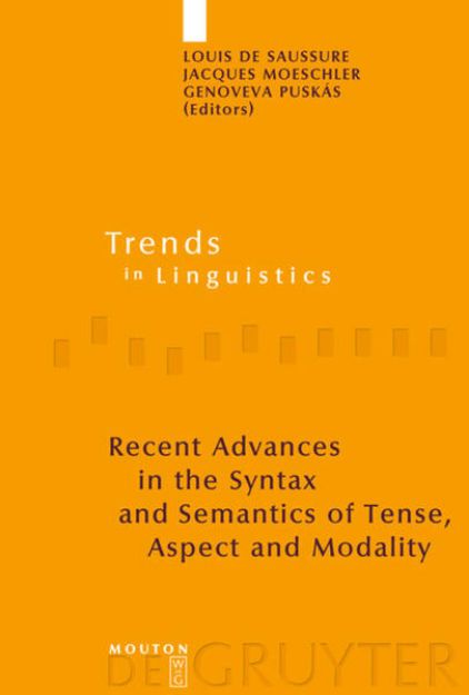 Bild von Recent Advances in the Syntax and Semantics of Tense, Aspect and Modality von Louis de (Hrsg.) Saussure