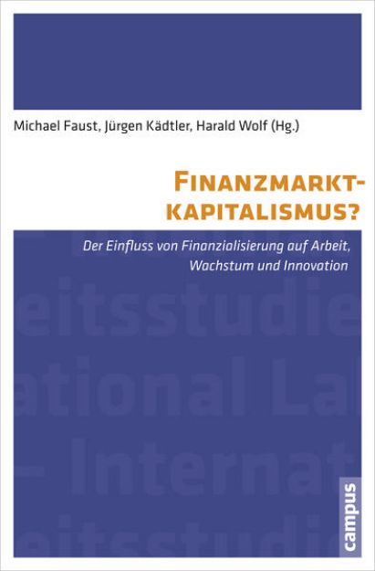 Bild von Finanzmarktkapitalismus? von Michael (Hrsg.) Faust