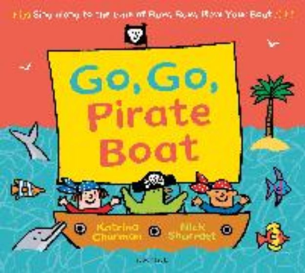 Bild von Go, Go, Pirate Boat von Katrina Charman