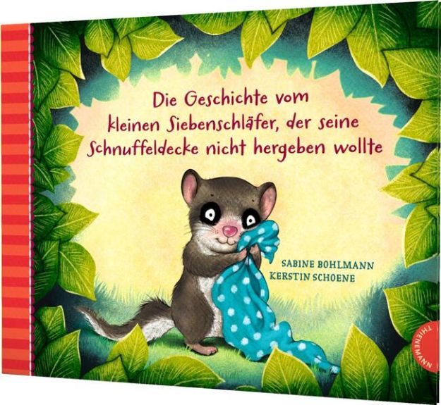 Bild von Der kleine Siebenschläfer 3: Die Geschichte vom kleinen Siebenschläfer, der seine Schnuffeldecke nicht hergeben wollte von Sabine Bohlmann