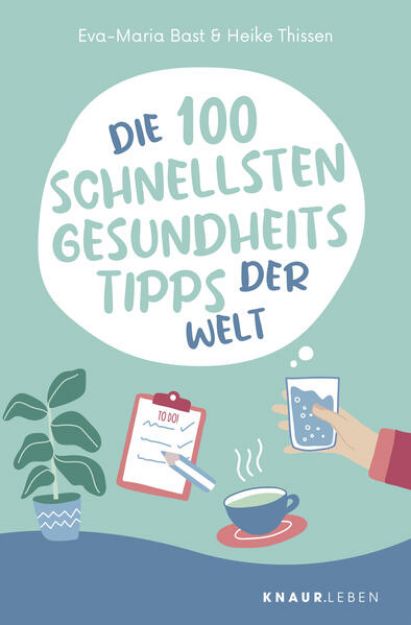 Bild von Die 100 schnellsten Gesundheitstipps der Welt von Eva-Maria Bast