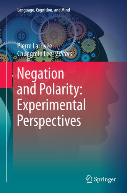 Bild von Negation and Polarity: Experimental Perspectives von Chungmin (Hrsg.) Lee