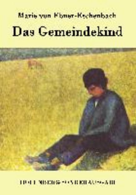 Bild von Das Gemeindekind von Marie von Ebner-Eschenbach