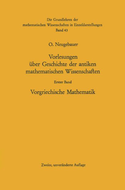 Bild von Vorlesungen über Geschichte der antiken mathematischen Wissenschaften von Otto Neugebauer