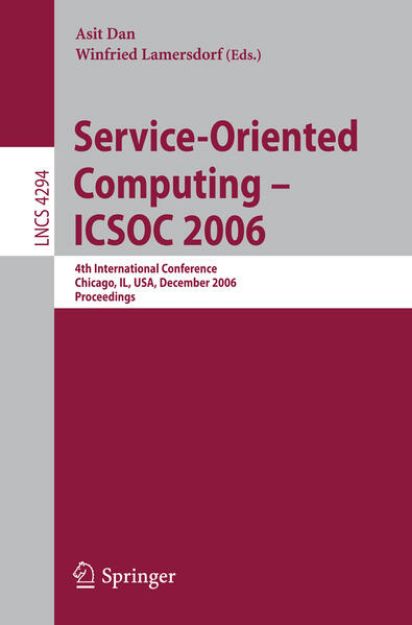 Bild von Service-Oriented Computing - ICSOC 2006 von Asit (Hrsg.) Dan