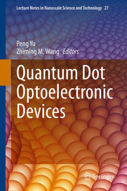 Bild von Quantum Dot Optoelectronic Devices von Zhiming M. (Hrsg.) Wang