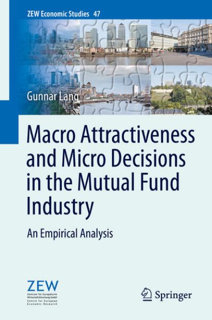 Bild von Macro Attractiveness and Micro Decisions in the Mutual Fund Industry von Gunnar Lang