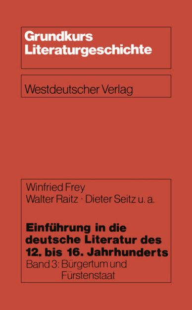 Bild von Einführung in die deutsche Literatur des 12. bis 16. Jahrhunderts von Winfried Frey