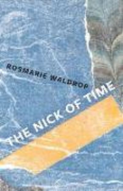 Bild von THE NICK OF TIME von Rosmarie Waldrop