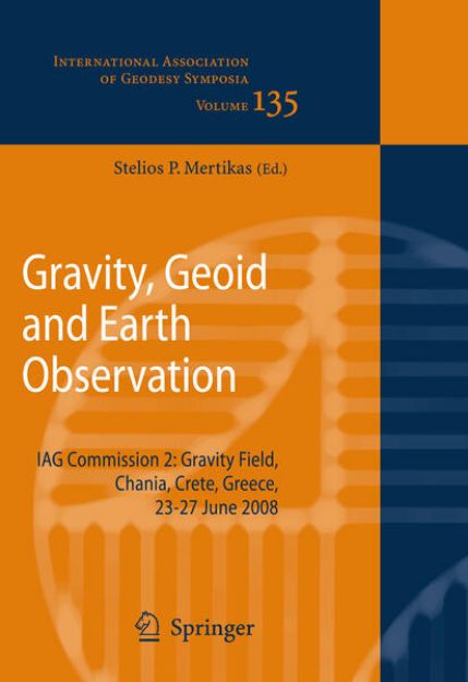 Bild zu Gravity, Geoid and Earth Observation von Stelios P. (Hrsg.) Mertikas