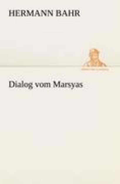 Bild zu Dialog vom Marsyas von Hermann Bahr