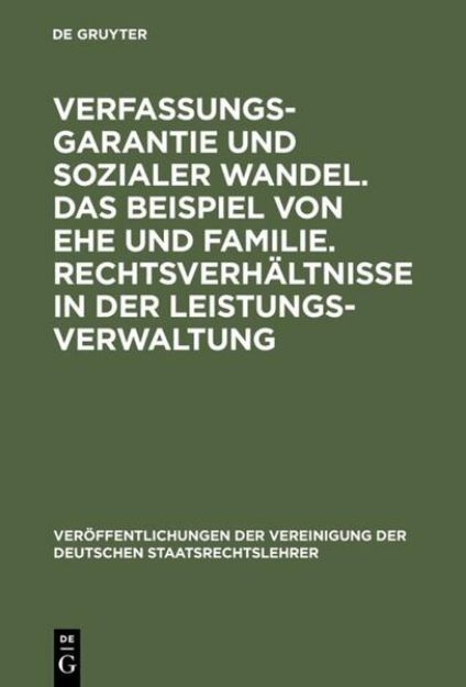 Bild von Verfassungsgarantie und sozialer Wandel. Das Beispiel von Ehe und Familie. Rechtsverhältnisse in der Leistungsverwaltung von Axel von (Komment.) Campenhausen