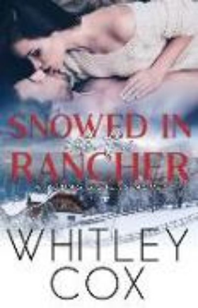 Bild von Snowed In with the Rancher von Whitley Cox