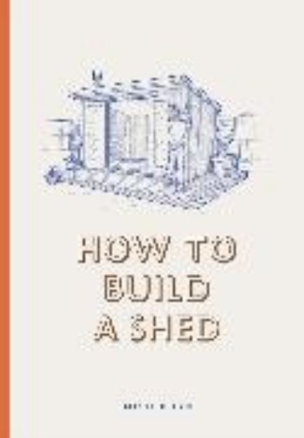 Bild von How to Build a Shed von Sally Coulthard