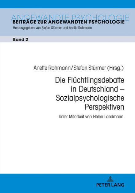 Bild von Die Flüchtlingsdebatte in Deutschland ¿ Sozialpsychologische Perspektiven von Anette (Hrsg.) Rohmann