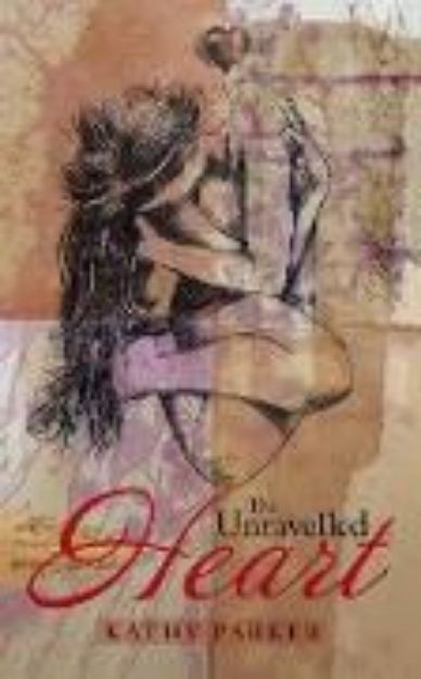 Bild von The Unravelled Heart von Kathy Parker