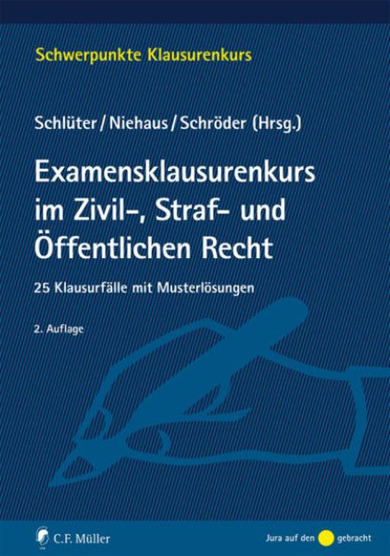 Bild von Examensklausurenkurs im Zivil-, Straf- und Öffentlichen Recht von Wilfried (Hrsg.) Schlüter