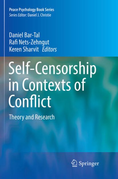 Bild von Self-Censorship in Contexts of Conflict von Daniel (Hrsg.) Bar-Tal