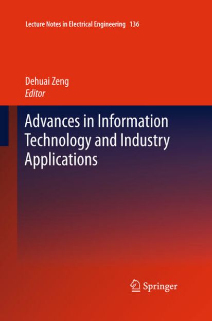 Bild von Advances in Information Technology and Industry Applications von Dehuai (Hrsg.) Zeng