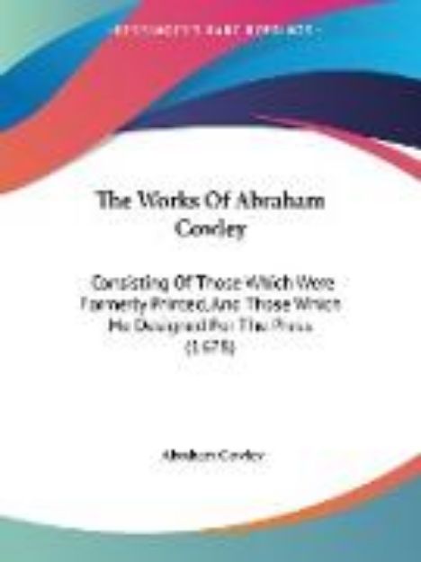 Bild von The Works Of Abraham Cowley von Abraham Cowley