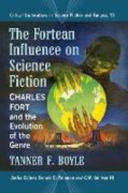 Bild von The Fortean Influence on Science Fiction von Tanner F. Boyle