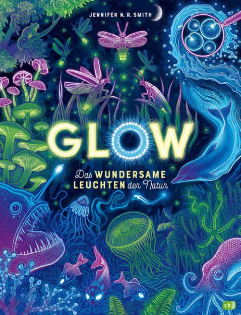 Bild zu Glow - Das wundersame Leuchten der Natur von Jennifer N.R. Smith