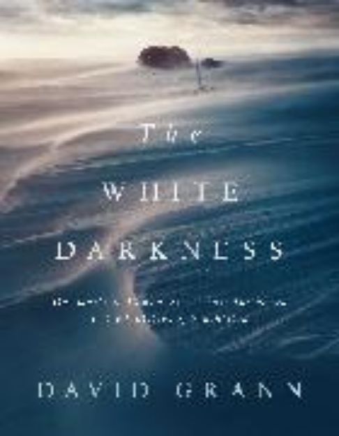 Bild von The White Darkness von Grann David