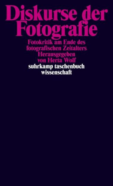 Bild von Bd. 2: Diskurse der Fotografie - Fotokritik am Ende des fotografischen Zeitalters von Herta (Hrsg.) Wolf