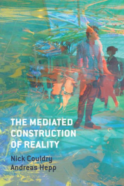 Bild von The Mediated Construction of Reality von Nick Couldry