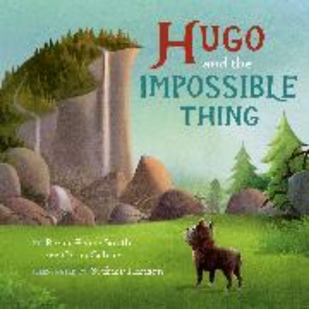 Bild von Hugo and the Impossible Thing von Renée Felice Smith