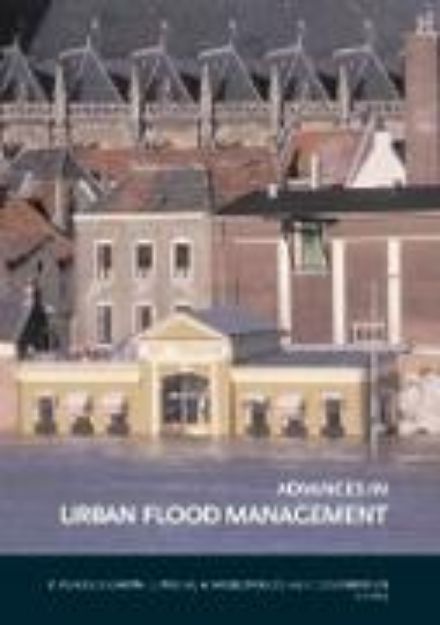 Bild von Advances in Urban Flood Management von Richard (Hrsg.) Ashley