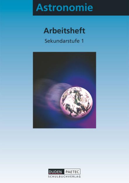 Bild von Duden Astronomie, 6.-10. Schuljahr, Faszinierende Astronomie, Arbeitsheft von Lothar Meyer