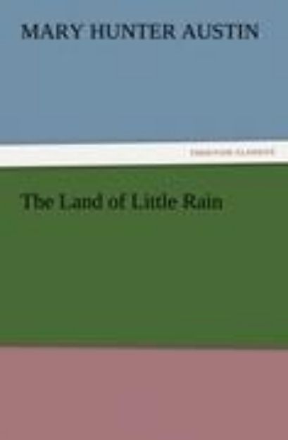 Bild von The Land of Little Rain von Mary Hunter Austin